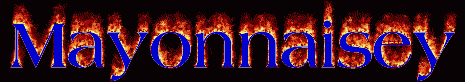 Mayonnaisey First Name