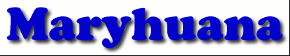 Maryhuana First Name