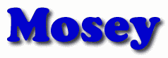 Mosey First Name